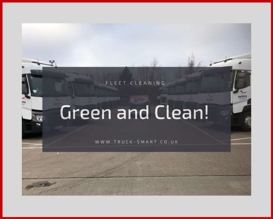 Green & Clean - How using a mobile truck washing company will minimise the environmental impact of your fleet