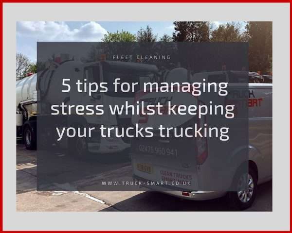 Truck Smart’s five tips for managing stress