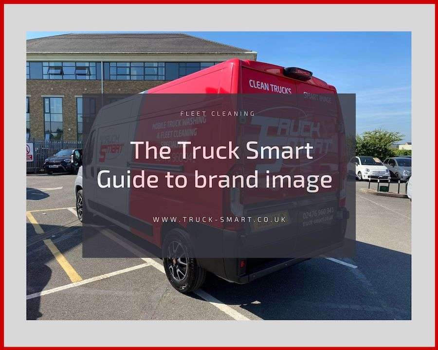 The Truck Smart guide to brand image - and why it matters