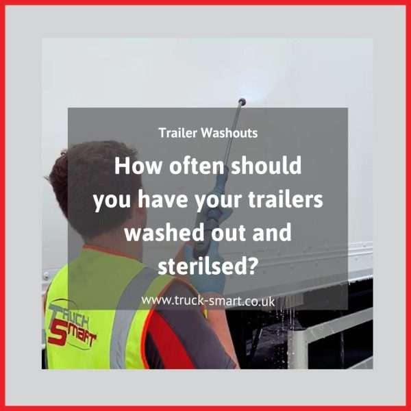 How often should you have your trailers washed out and sterilised?