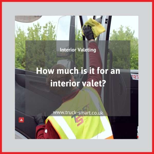 How much do you charge for an interior valet on a fleet of trucks?